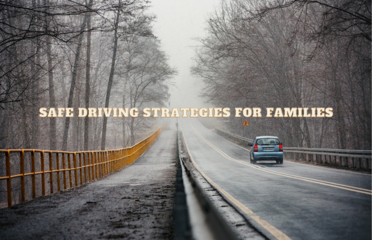 Safe Driving Strategies for Families