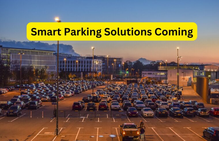 Smart Parking Solutions Coming