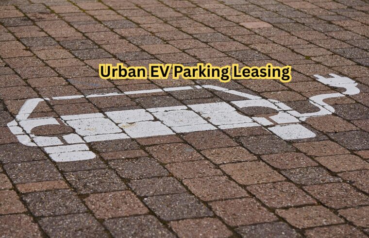 Urban EV Parking Leasing